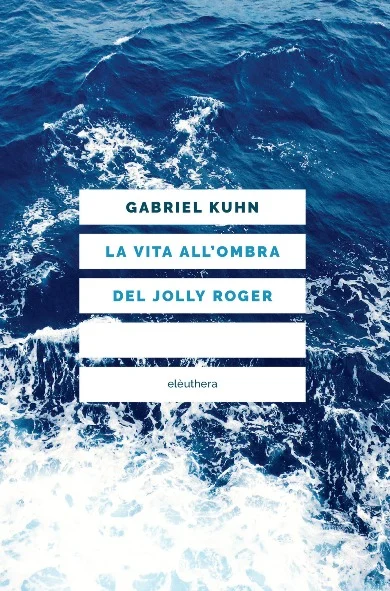 la vita all’ombra del jolly roger - Libri e DVD