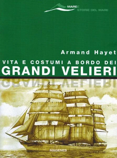 vita e costumi a bordo dei grandi velieri - Libri e DVD